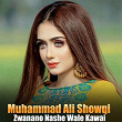 Zwanano Nashe Wale Kawai | Muhammad Ali Showqi