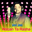 Watan Ta Rasha | Bari Jani