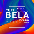 Bela (Tolex Remix) | Tupi