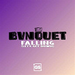 Falling | Bvnquet