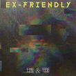 Time & Tide | Ex-friendly