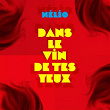 Dans le vin de tes yeux | Nélio