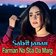 Farman Na Sta Da Marg | Sabit Janan