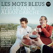 Les Moulins De Mon Coeur (feat. Baptiste Trotignon) | Loïs Le Van, Alban Darche