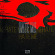 Hate me | Forsaken