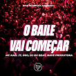 O Baile Vai Começar | Mc Kael Jt, Diig, Dj Dg Beat, Nave Produtora