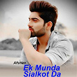 Ek Munda Sialkot Da | Afshan