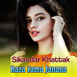 Raza Zama Janana | Sikandar Khattak