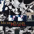 Plus ça va... | Michel Fugain