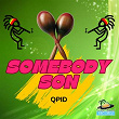Somebody Son | Qpid