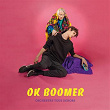 OK BOOMER (Orchestre Tous Dehors) | Laurent Dehors