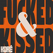 Fucked & Kissed | Koré