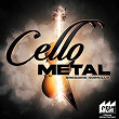 Cello Metal | Grégoire Korniluk