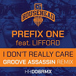 I Don't Really Care (feat. Lifford) | Prefix One