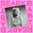 Ready Baby | Jeanne Added
