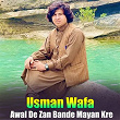 Awal De Zan Bande Mayan Kre | Usman Wafa
