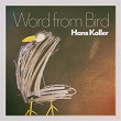 Word from Bird | Hans Koller