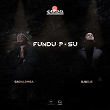 Fundu Posu (feat. Djodje) | Ga Dalomba