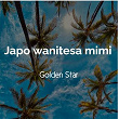 Japo wanitesa mimi | Golden Star