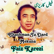 Chashman Tu Dard Mekuna | Faiz Karezi