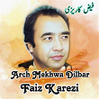 Archi Mekhwa Dilbar | Faiz Karezi