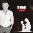 Ana | Berk