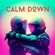 Calm Down | Cèline