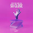 So Close | John De Sohn, Hanno, Zana