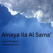 Ainaya Ila Al Sama' (feat. Ghassan Botros) | Lydia Shadeed