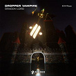 Dragon Lord | Dropper Vampire