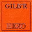Hexo | Dj Gilb'r