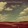 Comin Outta Kuwait | Jaber