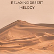 Relaxing Desert Melody | Sonido Relajante