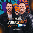 Mais Forrozeiro Ainda | Iguinho E Lulinha