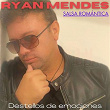 Destellos de Emociones | Ryan Mendes