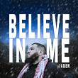 Believe In Me | Jaber