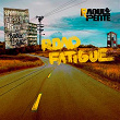 Road Fatigue | Raoul Petite