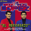 El Perrasazo | Los Hermanos Lopez