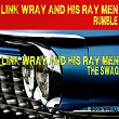 Rumble - The Swag | Link Wray & His Ray Men