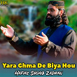 Yara Ghma De Biya Hou | Hafiaz Shoaib Zadran