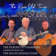 The Rare Old Times (feat. Roy Buckley, The Sea of Change Choir) | The Dublin City Ramblers