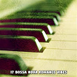 17 Bossa Nova Romance Vibes | Studying Piano Music