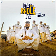 Oye Bhole Oye (Title Track) | Manna Singh, Kang Sadiq & Master Saleem