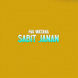 Hai Watana | Sabit Janan