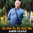 Za Che Zo Da Kali Na | Amin Ulfat