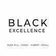 BLACK EXCELLENCE | Oudé Mill, Hubert, Doull, Chedy