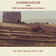 At The Heart Of It All (feat. BBC Scottish Symphony Orchestra) (Orchestral) | Capercaillie