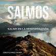 Salmo en la Desesperacion | Jorge Álvarez Gaviria