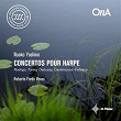 Concertos pour harpe | Naoko Yoshino, Roberto Forés Veses, Orchestre National Auvergne-rhône-alpes