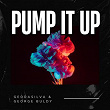 Pump It Up (Mixes) | Geo Da Silva, George Buldy